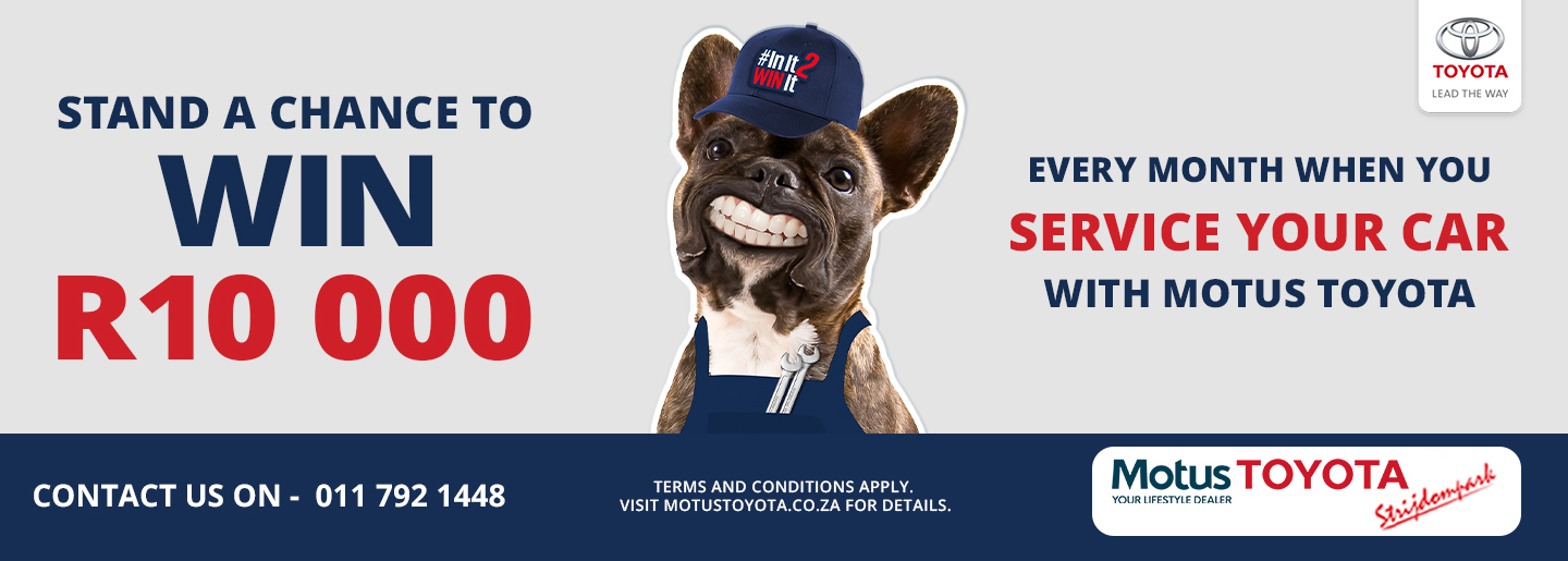 Stand a chance to win R10 000 with Motus Toyota Strijdom Park banner